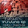 Insulina (Original Mix) - FREQUENC