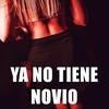 Ya no tiene novio - Dj Alex
