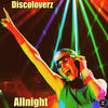 Allnight (Original Mix) - Discoloverz