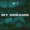 My Dreams - MALOS