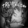 Abrasion - Trust No One