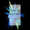 Don't Let Me Down - Alex Cooper