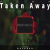 Taken Away (Original Mix) - Alex