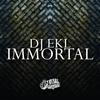 Immortality - Dj Ekl