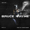 Bruce Wayne (Explicit) - Sahtyre