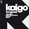 So Good (The Dukes Pleasure Remix) - Kaigo