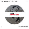 It's Never Too Late - Dj Jedy&Lana Sun&Igor Osipenko