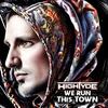 We Run This Town (feat. Flosja, Rayne of Havik & Various Others) (Explicit) - HighTyde&Flosja&Rayne of Havik&Various Others