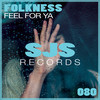 Feel For Ya - Folkness