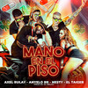 Mano en el Piso - Axel Rulay&Anyelo RR&Nesty&El Taiger