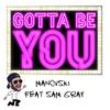 Gotta Be You - Manovski&Sam Gray