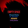 Empty Space (Explicit) - Chayse Canty&Emily Denise&Rosario