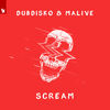 Scream - Dubdisko&Malive