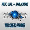 Welcome to Paradise - Julio Leal&Javi Always