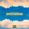 OFCOURSE! (feat. Drkskinsha, Atgskeamin & Disquiat|Explicit) - M!LKY&Drkskinsha&ATGskeamin&Disquiat