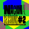 Nacional Sessions #2 - Família de Rua&Kaemy&Alice Gorete&Douglas Din&DJ Caique