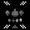 It Look Good - Funkontrol&Thurz&Proper Villains&Pregnant Boy