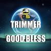 Good Bless - Trimmer