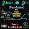 Above It All (feat. Capone, Aztek Nando & Nina Sofia) (Explicit) - Doce Quetzal&Capone&Aztek Nando&Nina Sofia