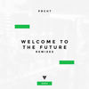 Welcome to the Future (PRCHT X Rayvan Remix) - PRCHT