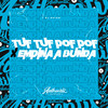 Tuf Tuf Pof Pof X Empina a Bunda (Explicit) - DJ Chico