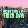 This Day - Lucille Crew&iRO