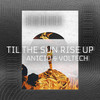 Til The Sun Rise Up (Radio Edit) - ANICIO&Voltech