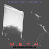 M.E.T.H. (My Exodus Transcending Hell) (Explicit) - Jackson Pierce&Blindsight