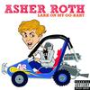 Lark On My Go-Kart - Asher Roth