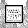 In This Space (Tanner Ross Remix) - Simone Venanzi&Tanner Ross