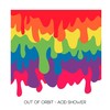 Acid Shower - Out of Orbit