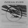 Ocean Eyes - xo sad
