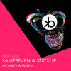 Monkey Business - sameseven&Sticklip