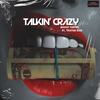 Talkin' Crazy (Explicit) - FlygodChris&Tristan Dior