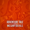 Me & My Devils (Original Mix) - Adventure Tale