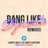 Bang Like Dynamite (Dennis Cartier Remix) - Big Dawg&Lennert Wolfs&H.B.Monte&Dennis Cartier