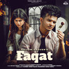 Faqat - Shivam Grover