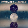 All the Time - Eternal Trip&Dan Hammond&Gavin Moss