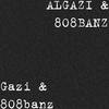 Countin (Explicit) - ALGAZI&808BANZ