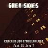 Grey Skies(feat. Jazz T) (Explicit) - Cracker Jon&Violentlyill&Jazz T