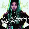 Keep It Moving - Alex Newell