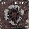Y3 Y3 DOM (Explicit) - Jay Bahd&Skyface SDW&Reggie&Kwaku DMC&City Boy&Kawabanga&O'Kenneth