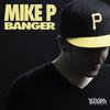 Banger (Original Mix) - Mike P