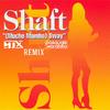 Sway(Mucho Mambo) (Shaft) - MJX