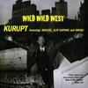 Wild Wild West (Video Mix) - Kurupt&Slip Capone&Roscoe&Crush