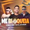 ME BLOQUEIA (FUNK) (feat. DJ Braga Oficial) - Jackarezin&DJ Braga Oficial