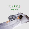 Tired - 마이큐