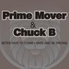 Better Days to Come - Prime Mover&Chuck B