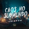 Caos no Submundo (Explicit) - DJ Diniz&MC PR&MC Mn