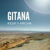 GITANA 2018(feat. kesp) (Explicit) - Archa&Kesp